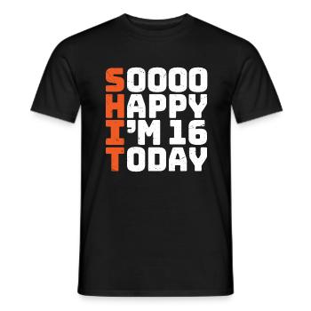 soooo happy i'm 16 Lustig 16. Geburtstag 16 - Männer T-Shirt - Schwarz - Vorne - AI Model Male 178 light (178cm)