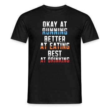 Okay when running better when eating - Men's T-Shirt - black - Front - AI Model Male 178 light (178cm)