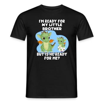I'm ready for my little brother, but - Men's T-Shirt - black - Front - AI Model Male 178 light (178cm)
