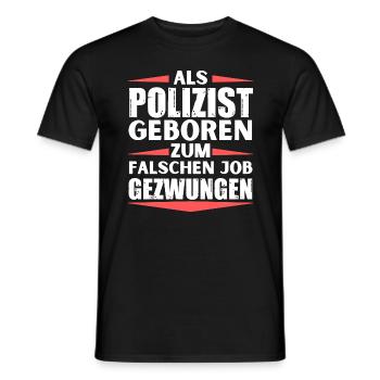 Polizist im falschen Job gelandet - Männer T-Shirt - Schwarz - Vorne - AI Model Male 178 light (178cm)