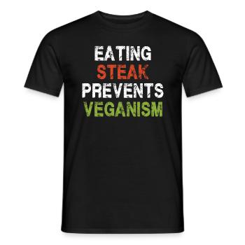 Eating Steak Prevents Veganism - Men's T-Shirt - black - Front - AI Model Male 178 light (178cm)