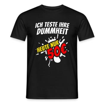 Ich teste ihre Dummheit - Idiotentest - Männer T-Shirt - Schwarz - Vorne - AI Model Male 178 light (178cm)
