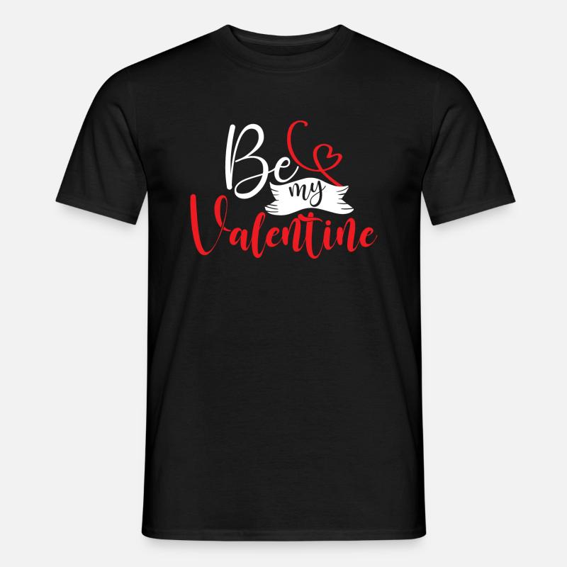 Be my Valentine - Männer T-Shirt - Schwarz