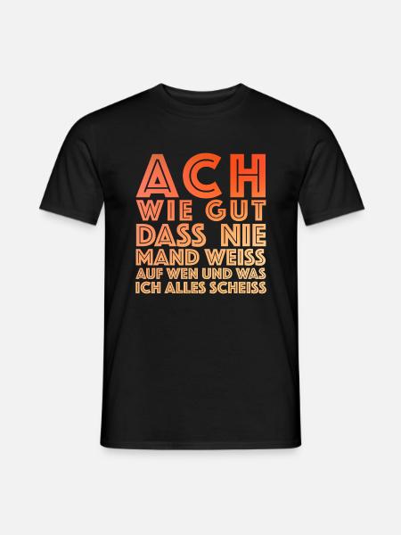 Ich scheiss auf alle, lustige Sprüche Provokation - Männer T-Shirt - Schwarz