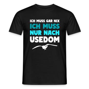 Usedom Insel Spruch ICH MUSS NUR NACH USEDOM - Männer T-Shirt - Schwarz - Vorne - AI Model Male 178 light (178cm)