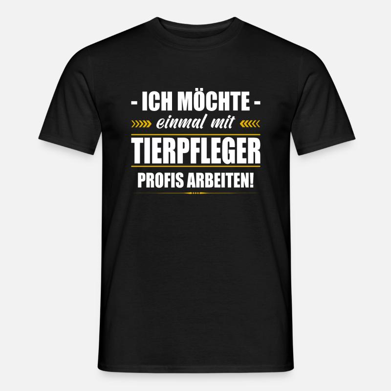 Einmal Mit Tierpfleger Profis Arbeiten Tierpflege - Männer T-Shirt - Schwarz
