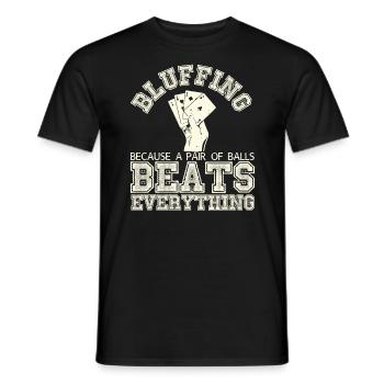 Bluffen, weil ein Paar B�lle alles schl�gt - Männer T-Shirt - Schwarz - Vorne - AI Model Male 178 light (178cm)