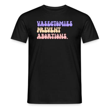 Vasektomien verhindern die Rechte von Abtreibungen - Männer T-Shirt - Schwarz - Vorne - AI Model Male 178 light (178cm)