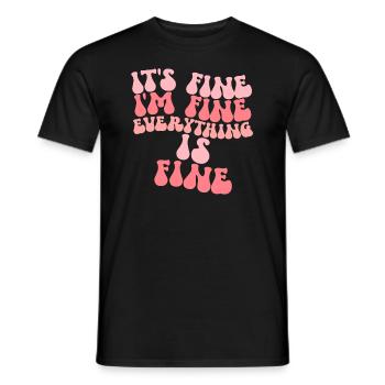 Es ist in Ordnung. Mir geht es gut. Alles ist in O - Männer T-Shirt - Schwarz - Vorne - AI Model Male 178 light (178cm)