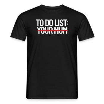 Um Ihre Mutter Dirty Humor Mom zu tun, witzeln Sie - Männer T-Shirt - Schwarz - Vorne - AI Model Male 178 light (178cm)