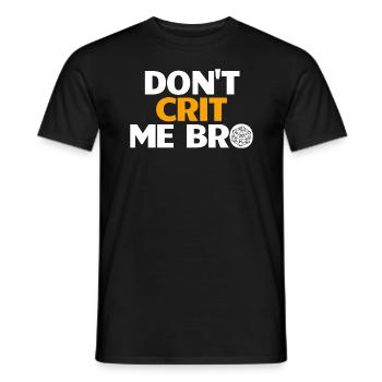 Kritiere mich nicht, Bruder d20 DICE GAME RPG Nich - Männer T-Shirt - Schwarz - Vorne - AI Model Male 178 light (178cm)