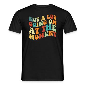 Im Moment nicht viel los - Männer T-Shirt - Schwarz - Vorne - AI Model Male 178 light (178cm)