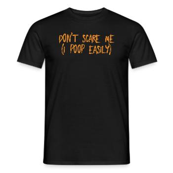 Schrecken Sie mich nicht, ich kacke leicht lustige - Männer T-Shirt - Schwarz - Vorne - AI Model Male 178 light (178cm)