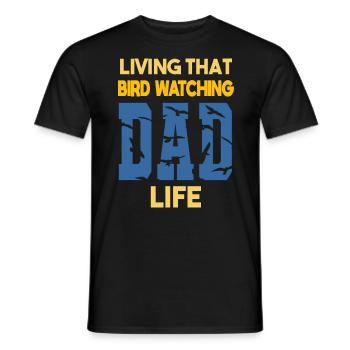 Living That Bird Watching Dad Life Birdwatchers - Men's T-Shirt - black - Front - AI Model Male 178 light (178cm)