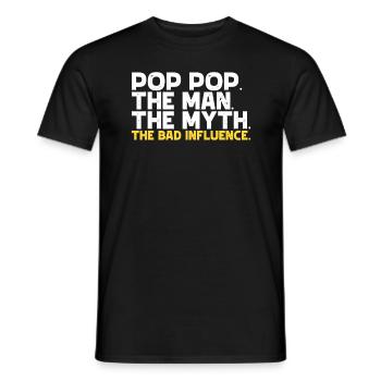 Pop Pop den Mann, den Mythos, den schlechten Einfl - Männer T-Shirt - Schwarz - Vorne - AI Model Male 178 light (178cm)