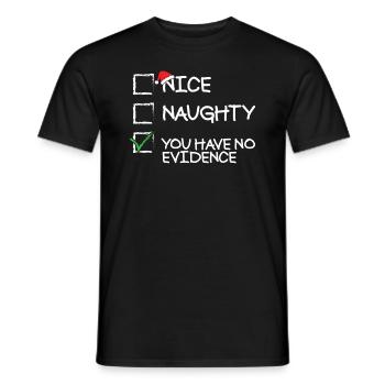 �nes ungezogenes Du hast keine Beweise lustig W - Männer T-Shirt - Schwarz - Vorne - AI Model Male 178 light (178cm)