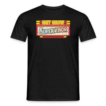 Schei�e Show Supervisor Funny Shit Show Supervisor - Männer T-Shirt - Schwarz - Vorne - AI Model Male 178 light (178cm)