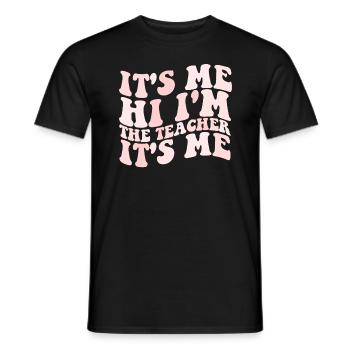 Ich bin es Hallo, ich bin die Lehrerin, die ich Fr - Männer T-Shirt - Schwarz - Vorne - AI Model Male 178 light (178cm)