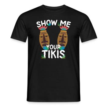 Zeigen Sie mir Ihren Tikis Hawaii Aloha Luau Mens - Männer T-Shirt - Schwarz - Vorne - AI Model Male 178 light (178cm)