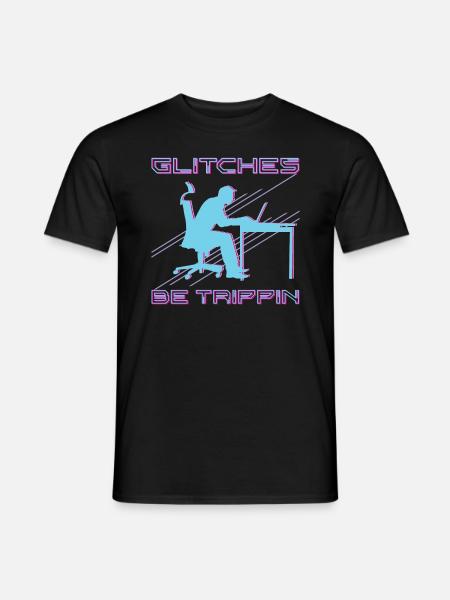 St�rungen sein trippin lustiger Computerprogrammie - Männer T-Shirt - Schwarz