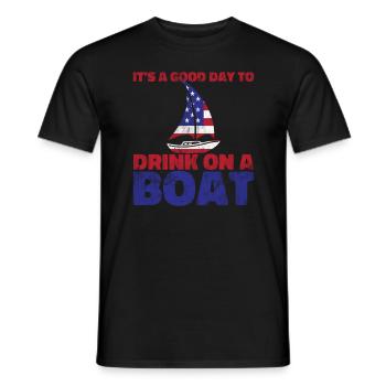 Es ist ein guter Tag, um auf einem Boot am 4. Juli - Männer T-Shirt - Schwarz - Vorne - AI Model Male 178 light (178cm)