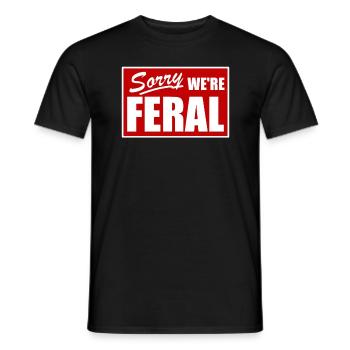 Entschuldigung, wir sind wilde lustige sarkastisch - Männer T-Shirt - Schwarz - Vorne - AI Model Male 178 light (178cm)