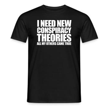 Ich brauche neue Verschwörungstheorien Zinnfolienh - Männer T-Shirt - Schwarz - Vorne - AI Model Male 178 light (178cm)