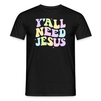 Vous avez besoin de tout Jésus Pâques Foi chrétienne - T-shirt homme - noir - Devant - AI Model Male 178 light (178cm)