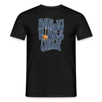 Banjo -Vibes nur Banjo Bluegrass Music Banjo Vibes - Männer T-Shirt - Schwarz - Vorne - AI Model Male 178 light (178cm)