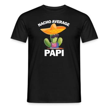 Nacho durchschnittlich Papi Cinco de Mayo Nacho Du - Männer T-Shirt - Schwarz - Vorne - AI Model Male 178 light (178cm)