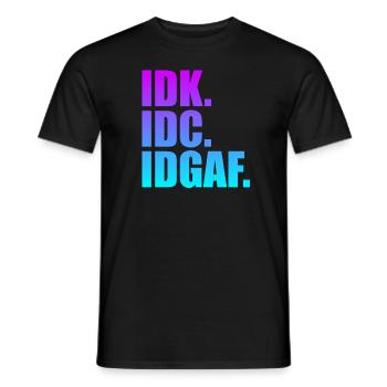 IDK IDC IDGAF - Männer T-Shirt - Schwarz - Vorne - AI Model Male 178 light (178cm)