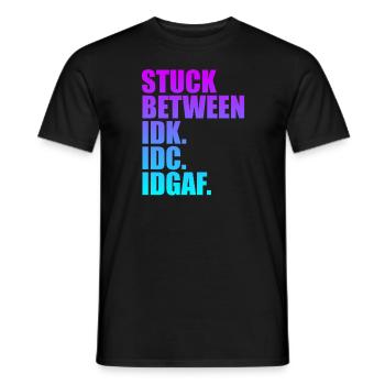 Steckt zwischen IDK IDC IDGAF fest - Männer T-Shirt - Schwarz - Vorne - AI Model Male 178 light (178cm)