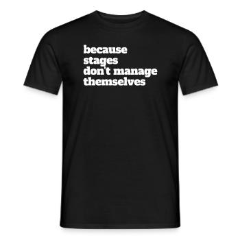 Weil Stufen sich nicht selbst verwalten, Manager - Männer T-Shirt - Schwarz - Vorne - AI Model Male 178 light (178cm)