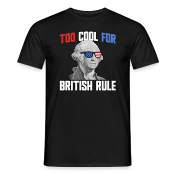 Zu cool für die britische Herrschaft George Washin - Männer T-Shirt - Schwarz - Vorne - AI Model Male 178 light (178cm)