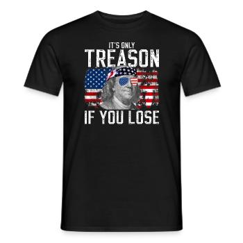 Es ist nur Verrat, wenn Sie Ben Franklin July verl - Männer T-Shirt - Schwarz - Vorne - AI Model Male 178 light (178cm)