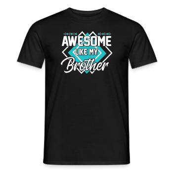 Großartig wie mein Bruder - Männer T-Shirt - Schwarz - Vorne - AI Model Male 178 light (178cm)
