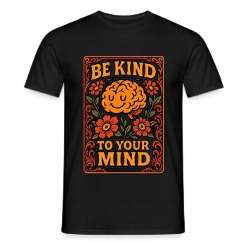 Be Kind to Your Mind - Men's T-Shirt - black - Front - AI Model Male 178 light (178cm)
