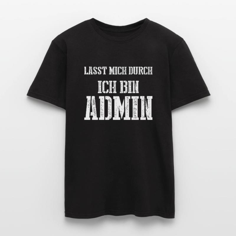 Lasst mich durch ich bin Admin Männer T-Shirt