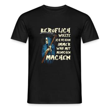 Beruflich wollte ich was mit Menschen Sensenmann - Männer T-Shirt - Schwarz - Vorne - AI Model Male 178 light (178cm)