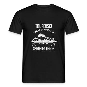 Tourenski wäre es einfach würde es Skifahren ... - Männer T-Shirt - Schwarz - Vorne - AI Model Male 178 light (178cm)