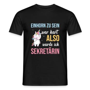 Einhorn zu sein war hart also wurde ich Sektetärin - Männer T-Shirt - Schwarz - Vorne - AI Model Male 178 light (178cm)