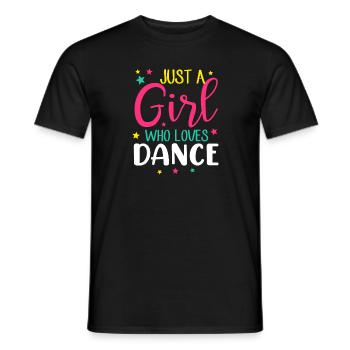 Just A Girl who loves Dance, Dancing Teacher - Men's T-Shirt - black - Front - AI Model Male 178 light (178cm)