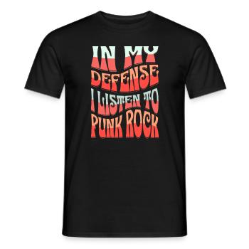 In My Defense I Listen To Punk Rock - Men's T-Shirt - black - Front - AI Model Male 178 light (178cm)