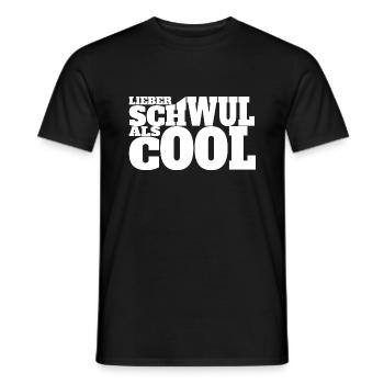 Lieber schwul als cool Liebe Schwul queer Sexismus - Männer T-Shirt - Schwarz - Vorne - AI Model Male 178 light (178cm)