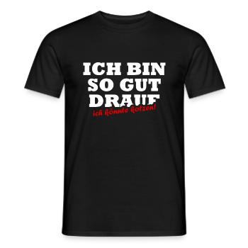 Ich Bin So Gut Drauf Ich Könnte Kotzen Sprüche - Männer T-Shirt - Schwarz - Vorne - AI Model Male 178 light (178cm)