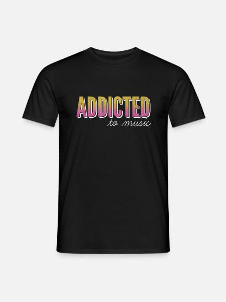 Süchtig nach Musik / addicted to music - Männer T-Shirt - Schwarz