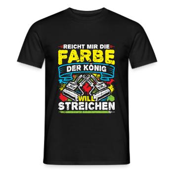 Reicht Mir Die Farbe König Will Streichen Maler - Männer T-Shirt - Schwarz - Vorne - AI Model Male 178 light (178cm)