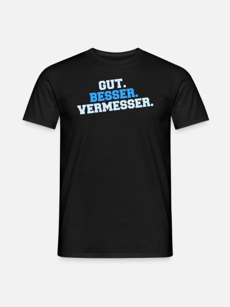 Gut Besser Vermesser Vermessungsingenieur - Männer T-Shirt - Schwarz