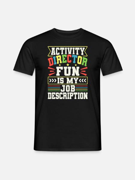 Activity Director Appreciation - Männer T-Shirt - Schwarz