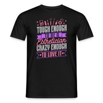 Esthetician Tough Enough To Be A - Männer T-Shirt - Schwarz - Vorne - AI Model Male 178 light (178cm)